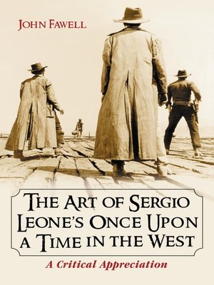 cover image of The Art of Sergio Leone's Once Upon a Time in the West